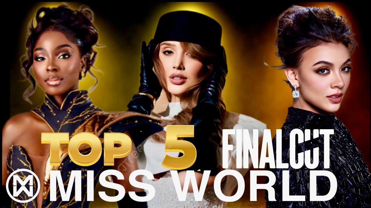 TOP 5 FINAL PICKS FOR MISS WORLD 2026
