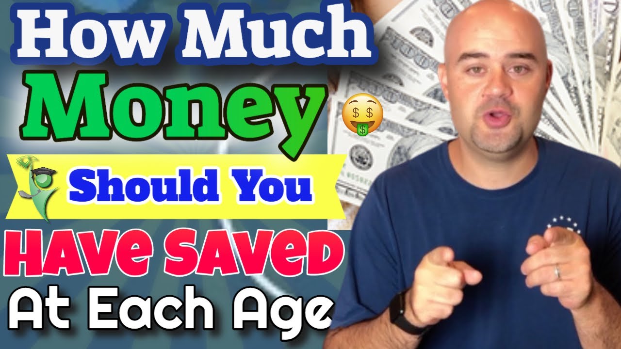 How Much Money Should You Have Saved at Each Age