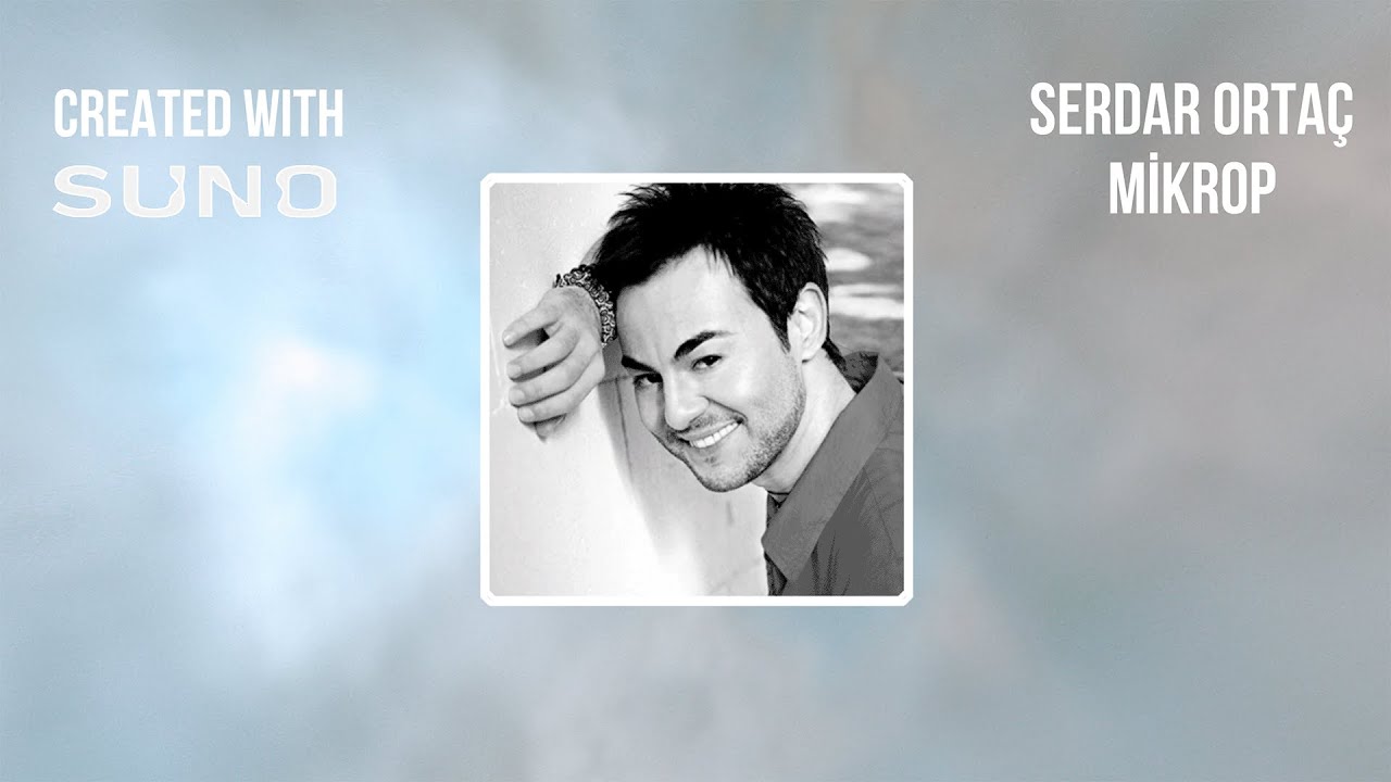 Serdar Ortaç - Mikrop (SUNO AI)