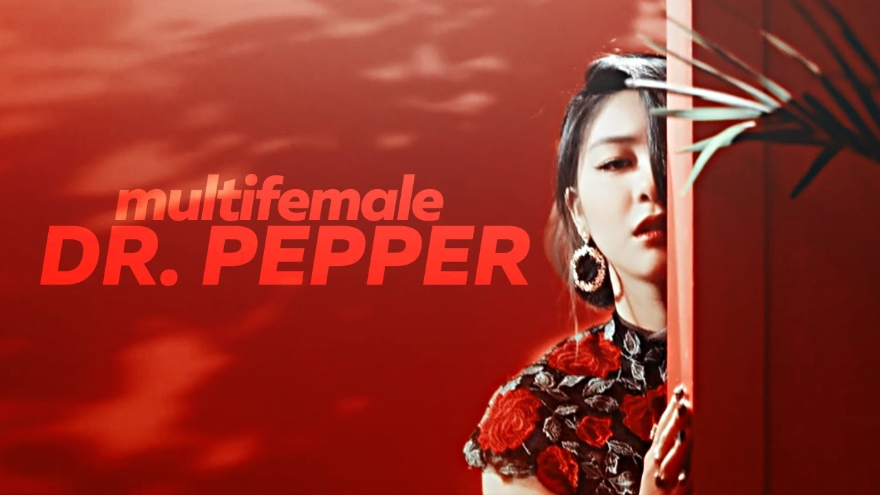 •MultiFemale  - Dr.pepper•