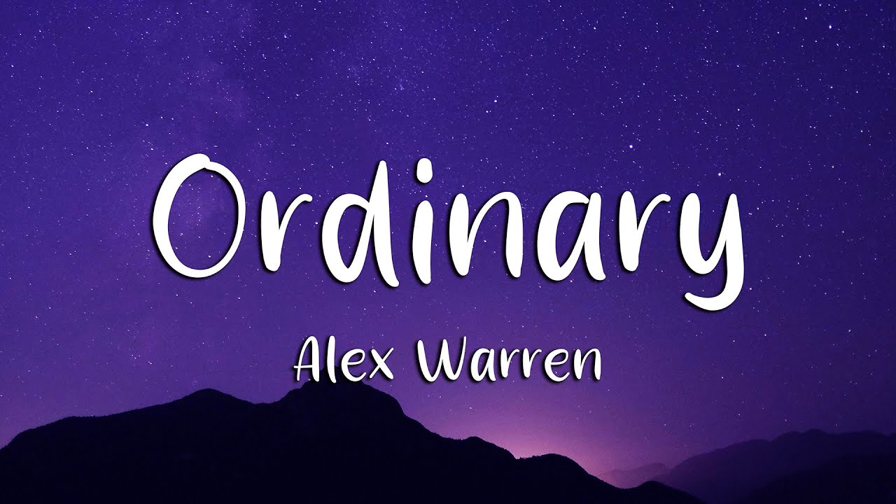 Alex Warren - Ordinary (Lyrics) (Loop Video)