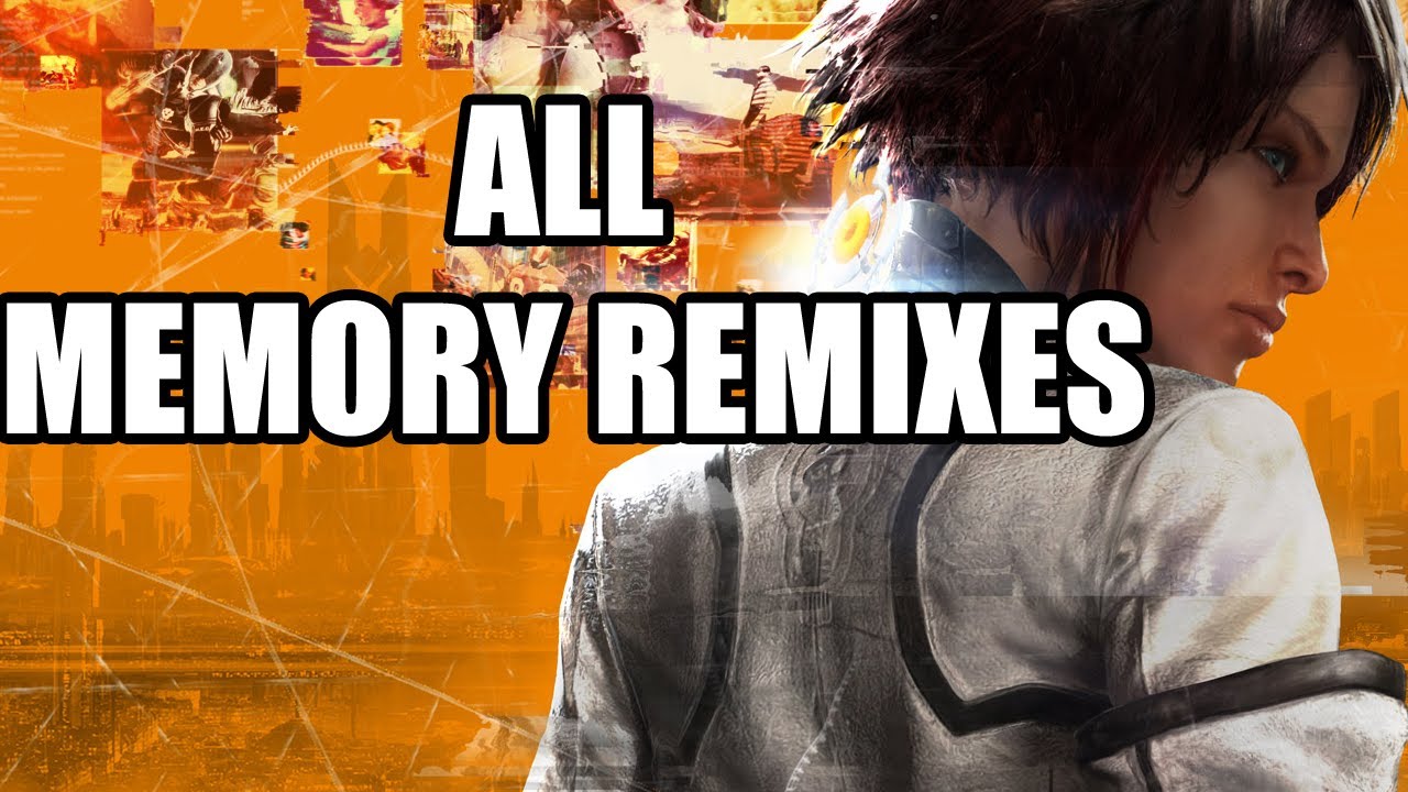 Remember Me - All Memory Remix Scenes