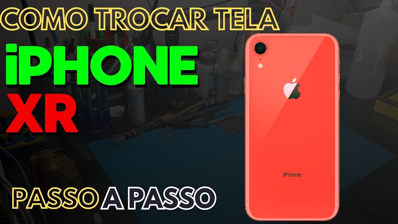 COMO TROCAR A TELA DO IPHONE XR - DEVIDOS CUIDADOS