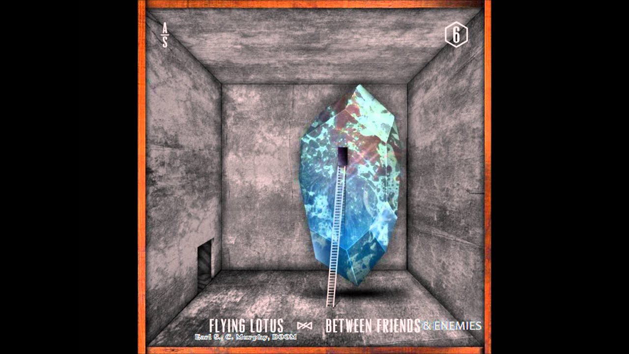 Flying Lotus ft. Earl Sweatshirt, Captain Murphy, MF Doom - Between Friends & Enemies
