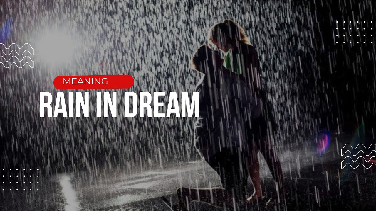 Meanings of Rain in the  Dream @Royalpriesthoodtelevision