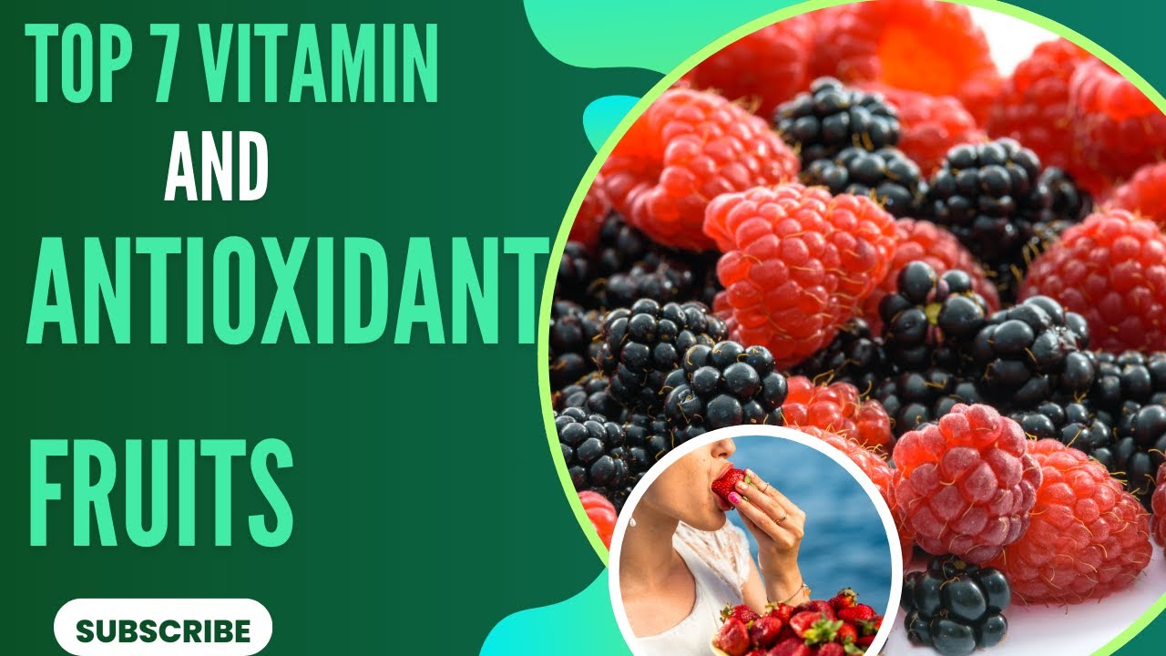 Top 7 Fruits High in Vitamins and Antioxidants: Boost Your Health Naturally