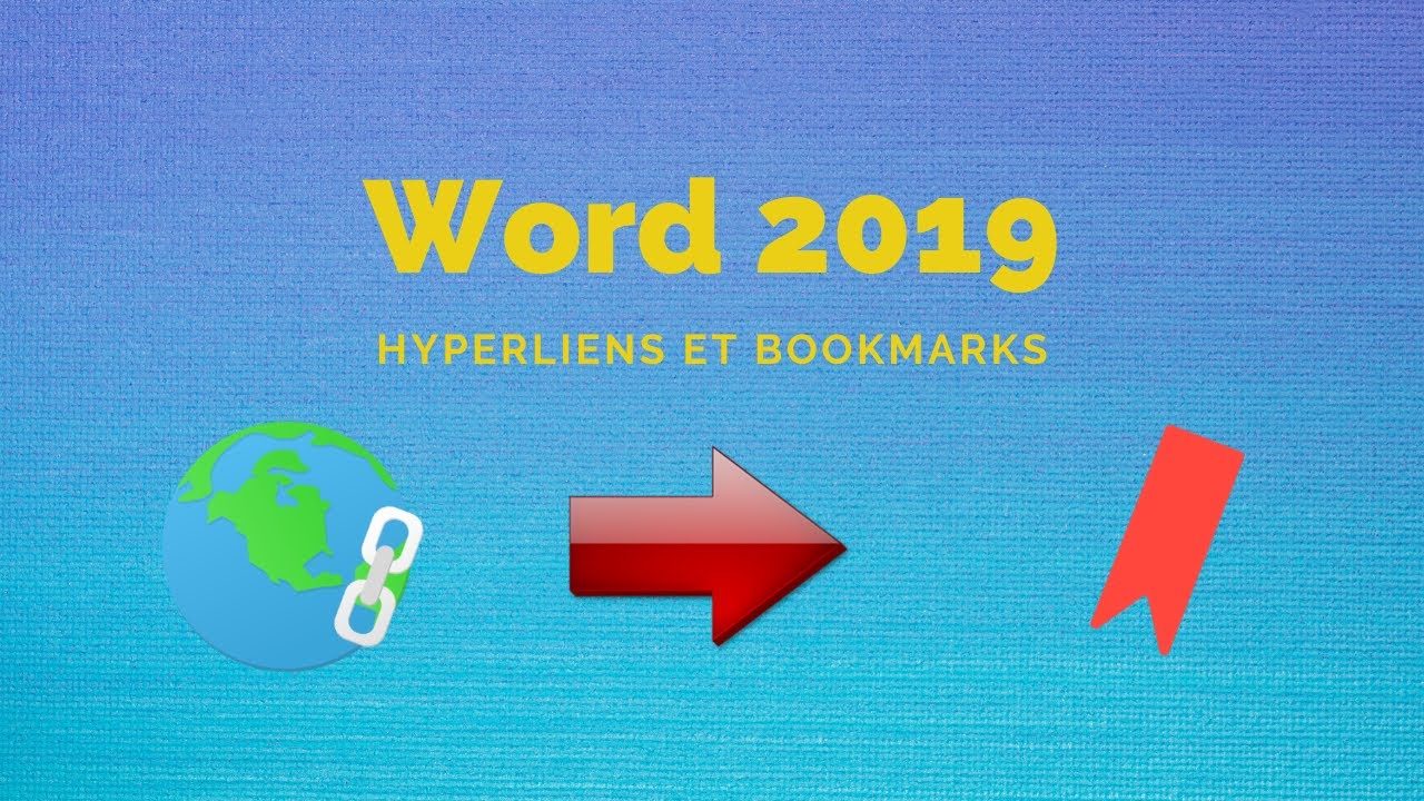 Word 2019 Hyperliens et Signets / Hyperlinks & Bookmarks