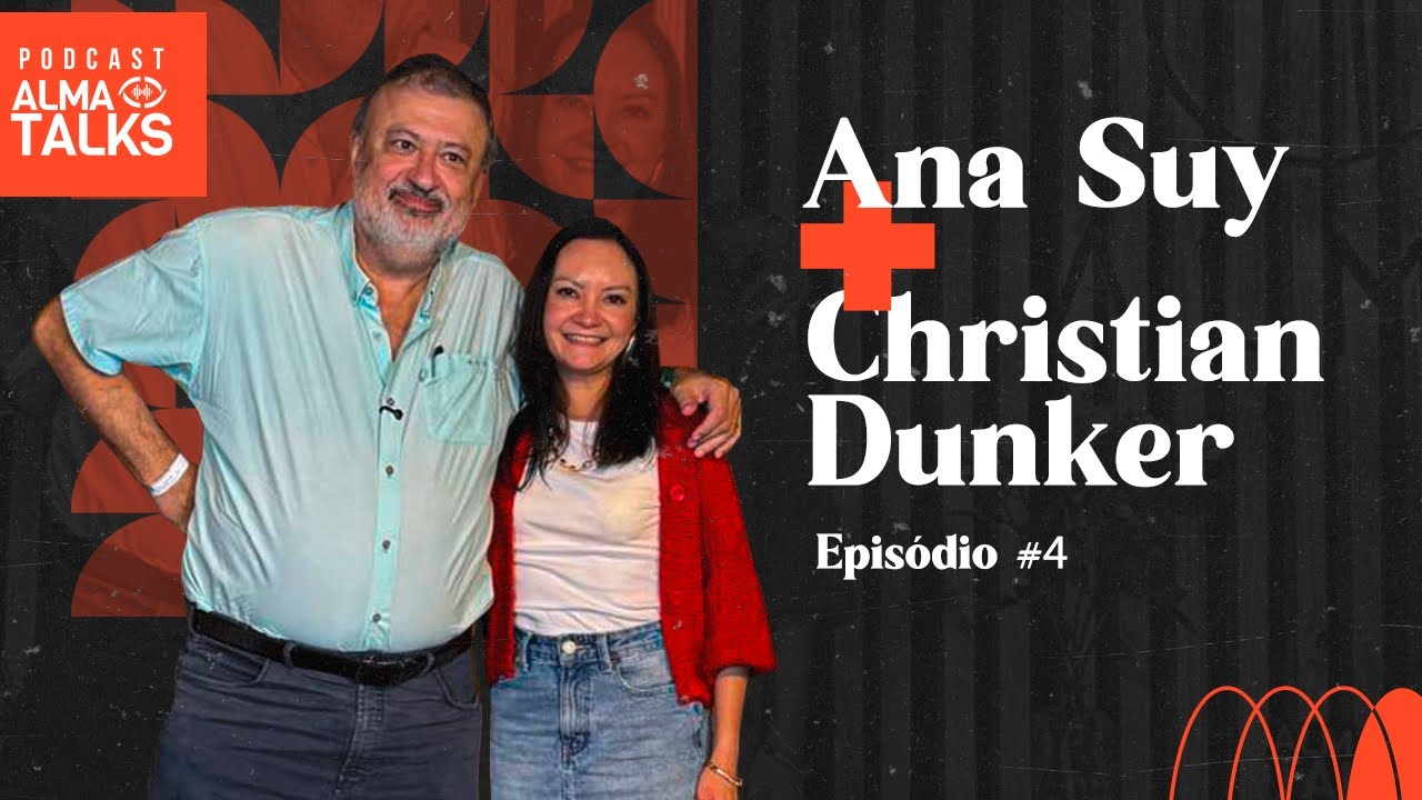 ANA SUY E CHRISTIAN DUNKER   Felicidade Clandestina   Podcast   Alma Talks   #004
