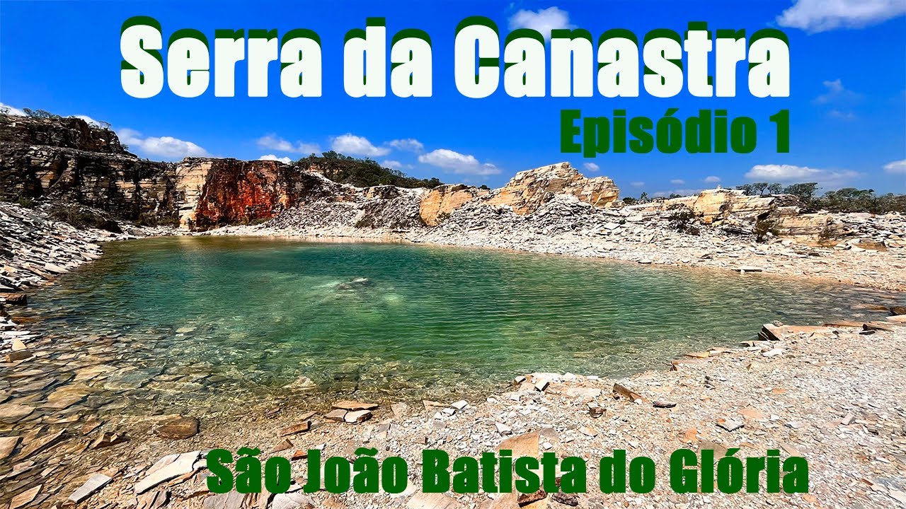 Serra da Canastra   Episódio 1   São João Batista do Glória