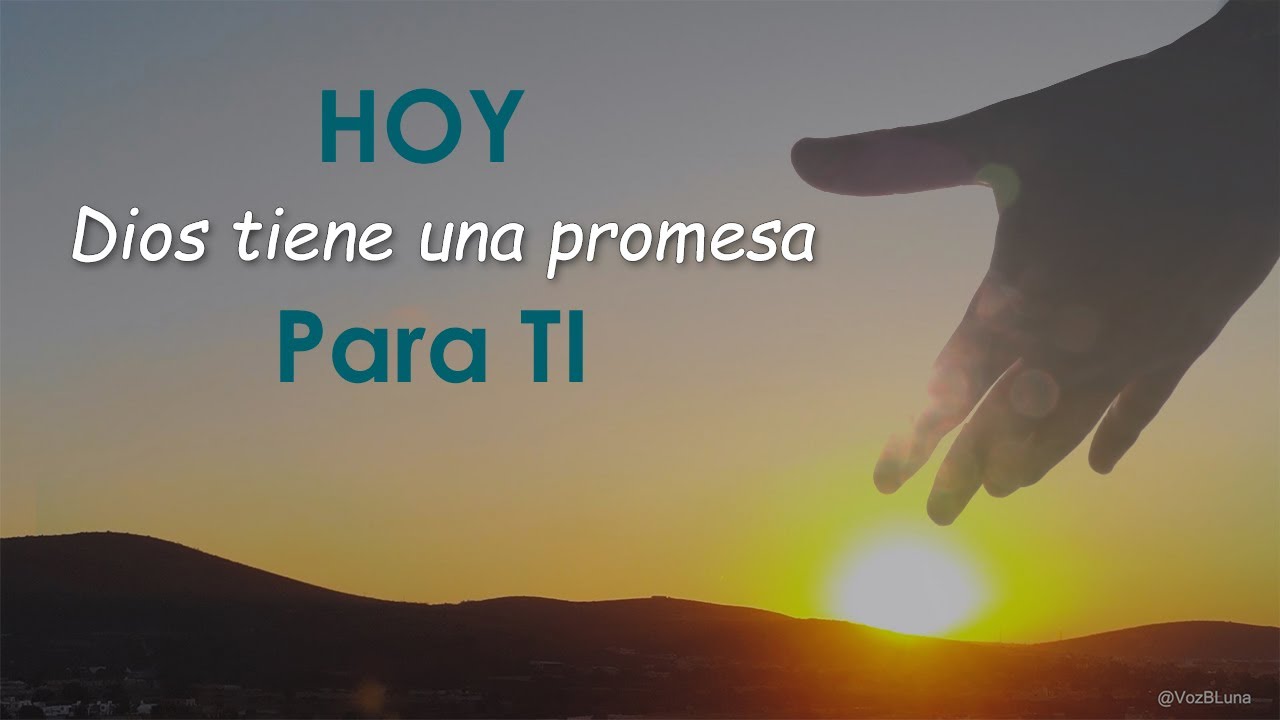 Hoy Dios tiene una Promesa para Ti
