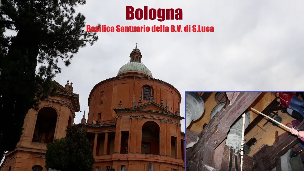 Le campane di Bologna - Basilica Santuario della B.V. di S.Luca