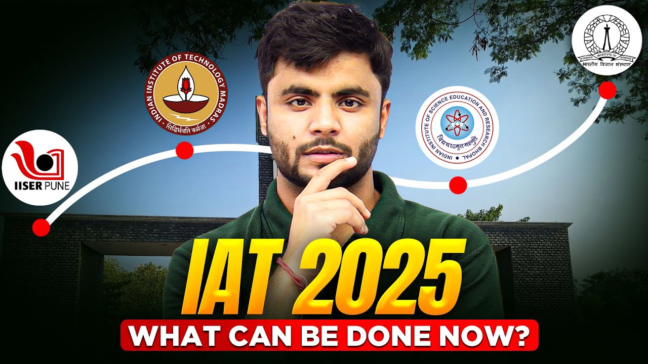 20 Days Strategy | Crack IAT 2025 After NEET 2025? IISc, IISER, IITs