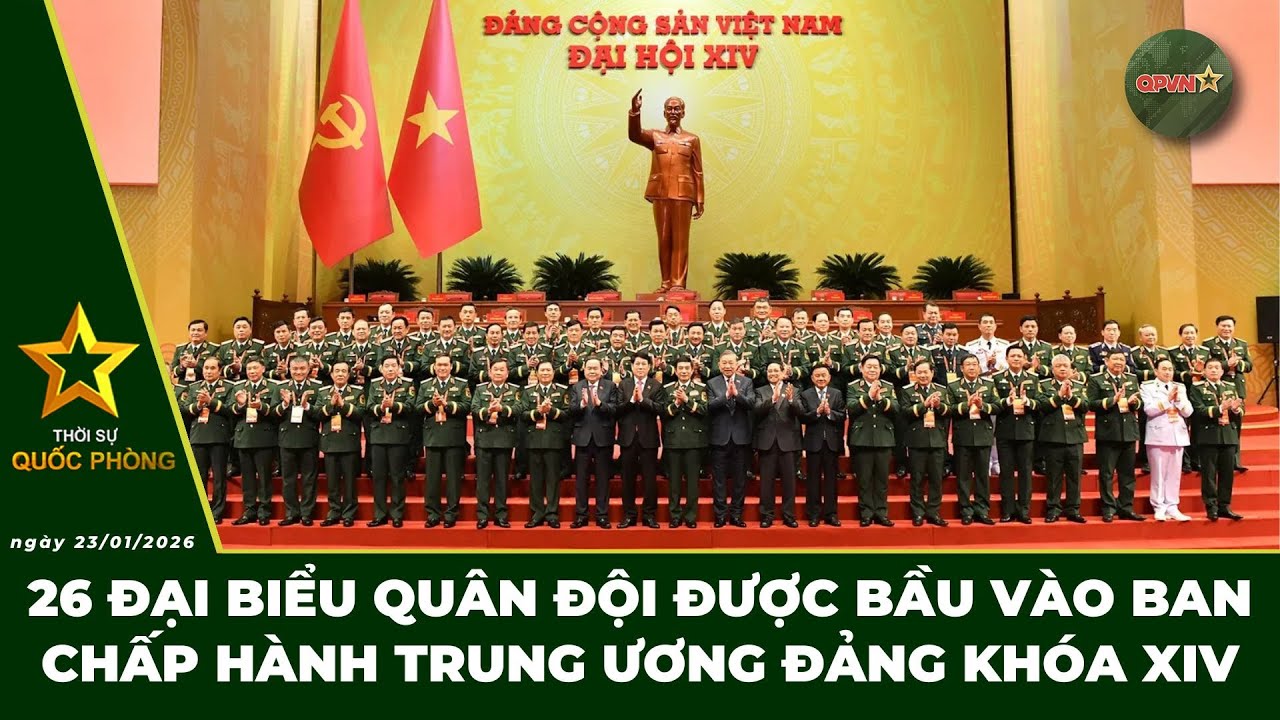 🔴 Trực Tiếp | Bản Tin Trưa 23/01: 26 Đại Biểu Quân Đội Được Bầu Vào Ban Chấp Hành Trung Ương Đảng