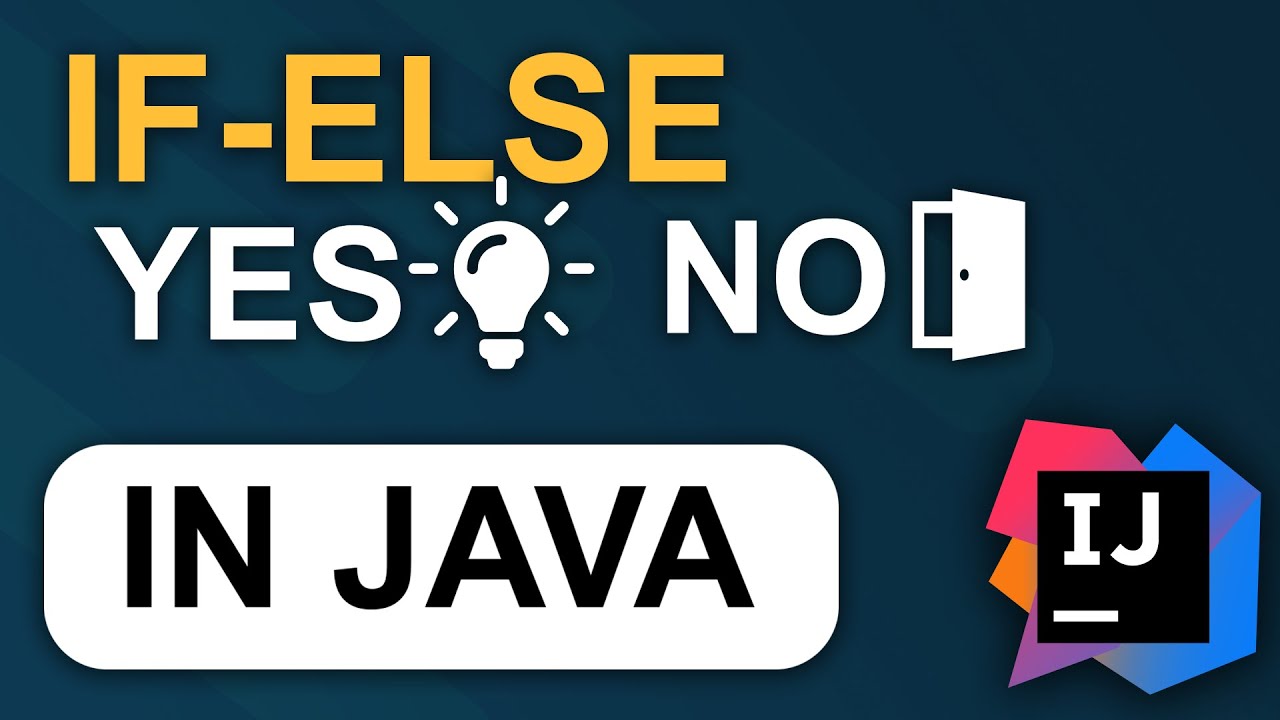 IF-ELSE Statement - JAVA 2024 Tutorial #8