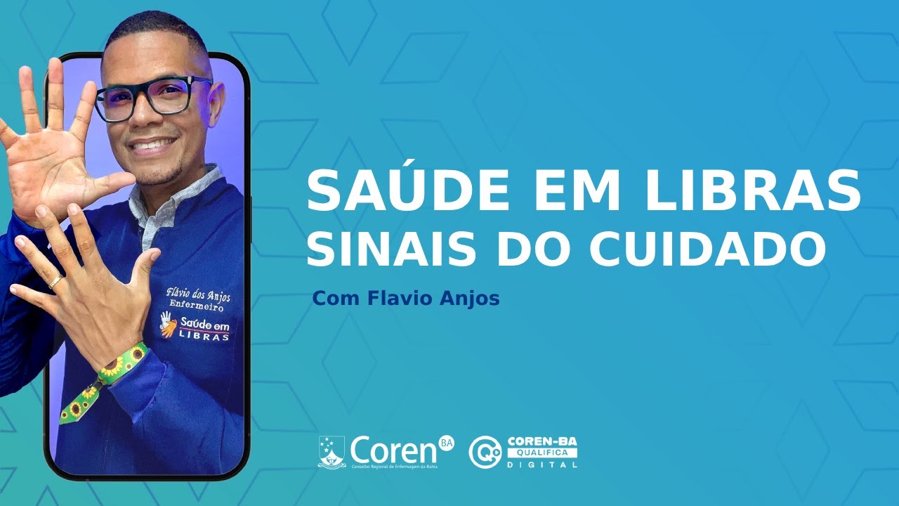 Saúde em Libras - Sinais do cuidado | Coren-BA Qualifica
