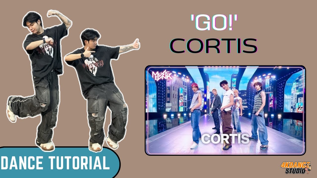 สอนเต้น  CORTIS (코르티스) 'GO!' | Dance Tutorial + Mirrored (อย่างละเอียด) By 4Kstudio