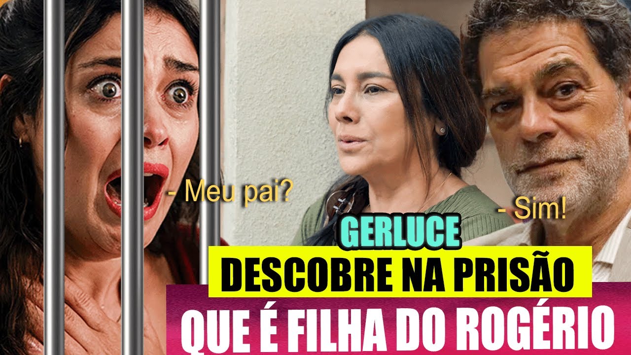 NA PRIS&Atilde;O, Gerluce DESCOBRE QUE &Eacute; FILHA do Rog&eacute;rio - PASSADO de L&iacute;gia REVELADO | Novela Tr&ecirc;s Gra&ccedil;as