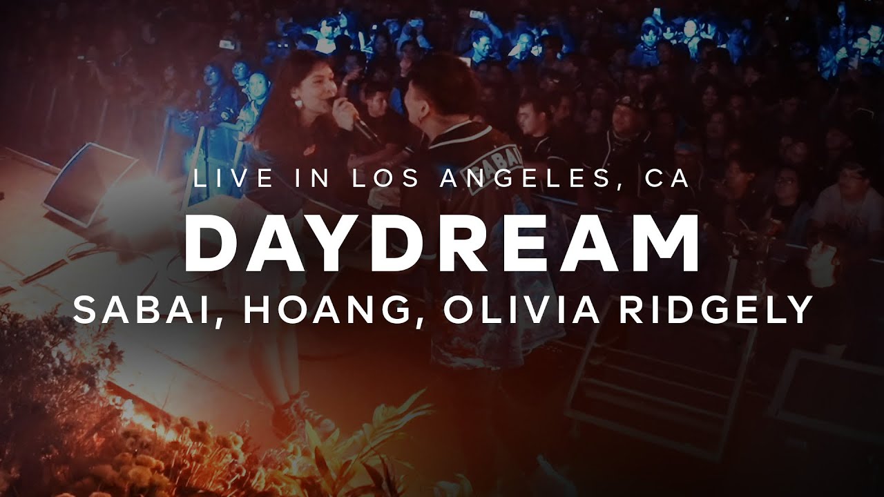 SABAI x Hoang - Daydream (feat. Olivia Ridgely) (Live in Los Angeles)