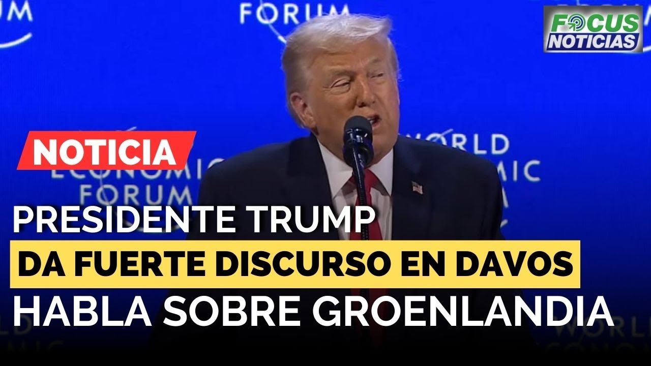 EN VIVO | Presidente TRUMP Entrega Fuerte DISCURSO en DAVOS, Suiza y Habla Sobre GROENLANDIA #Focus