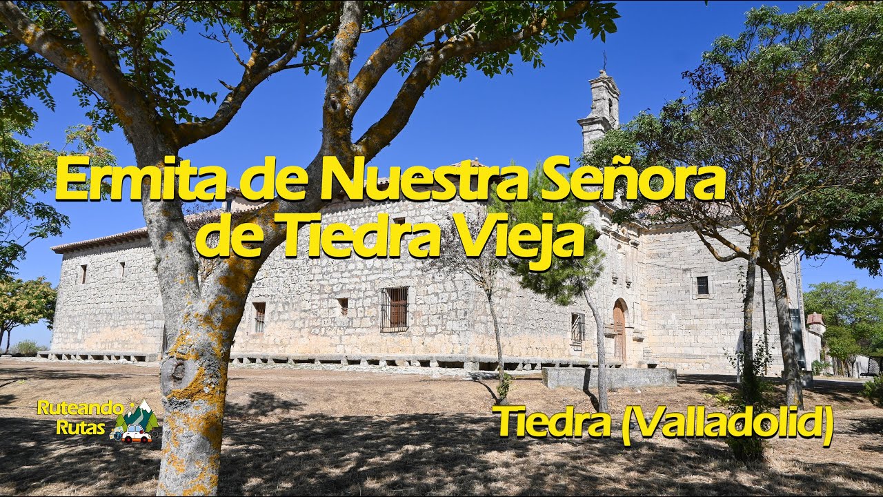 Ermita de Nuestra Señora de Tiedra Vieja, en Tiedra (Valladolid)
