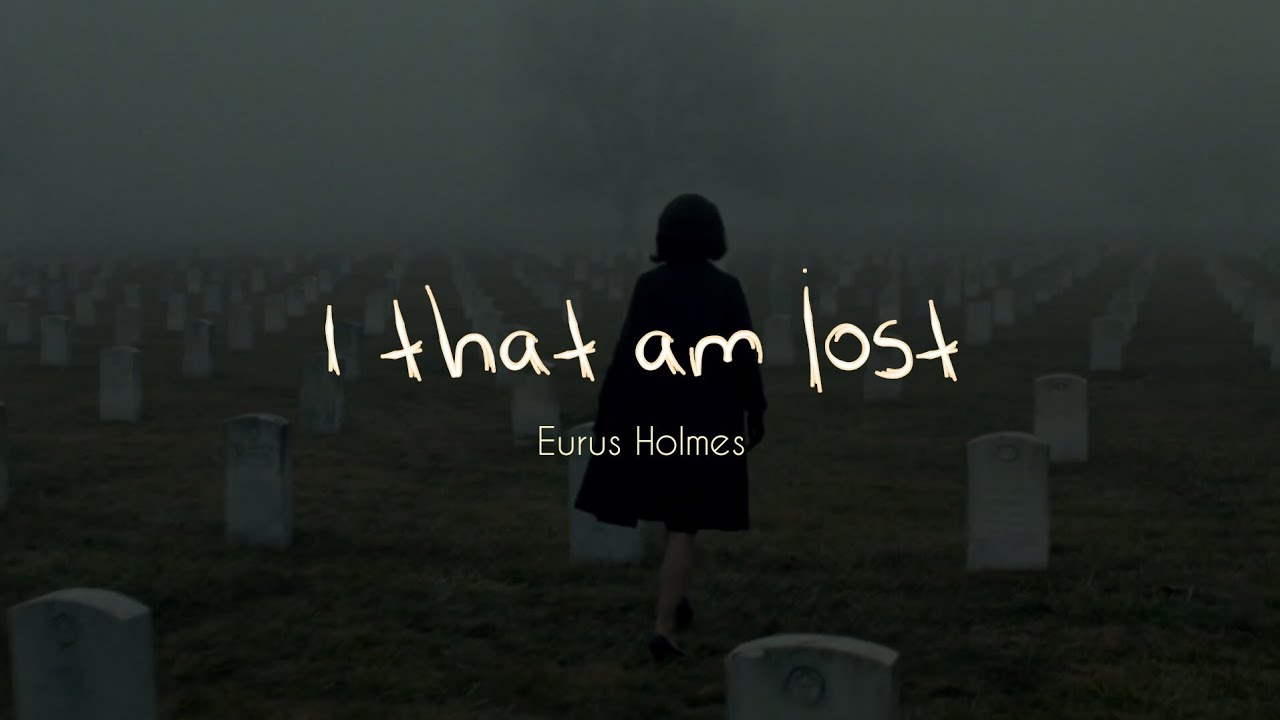 I that am lost | Eurus Holmes | Sherlock | Indica Watson | Lyrics dan Terjemahan Indonesia