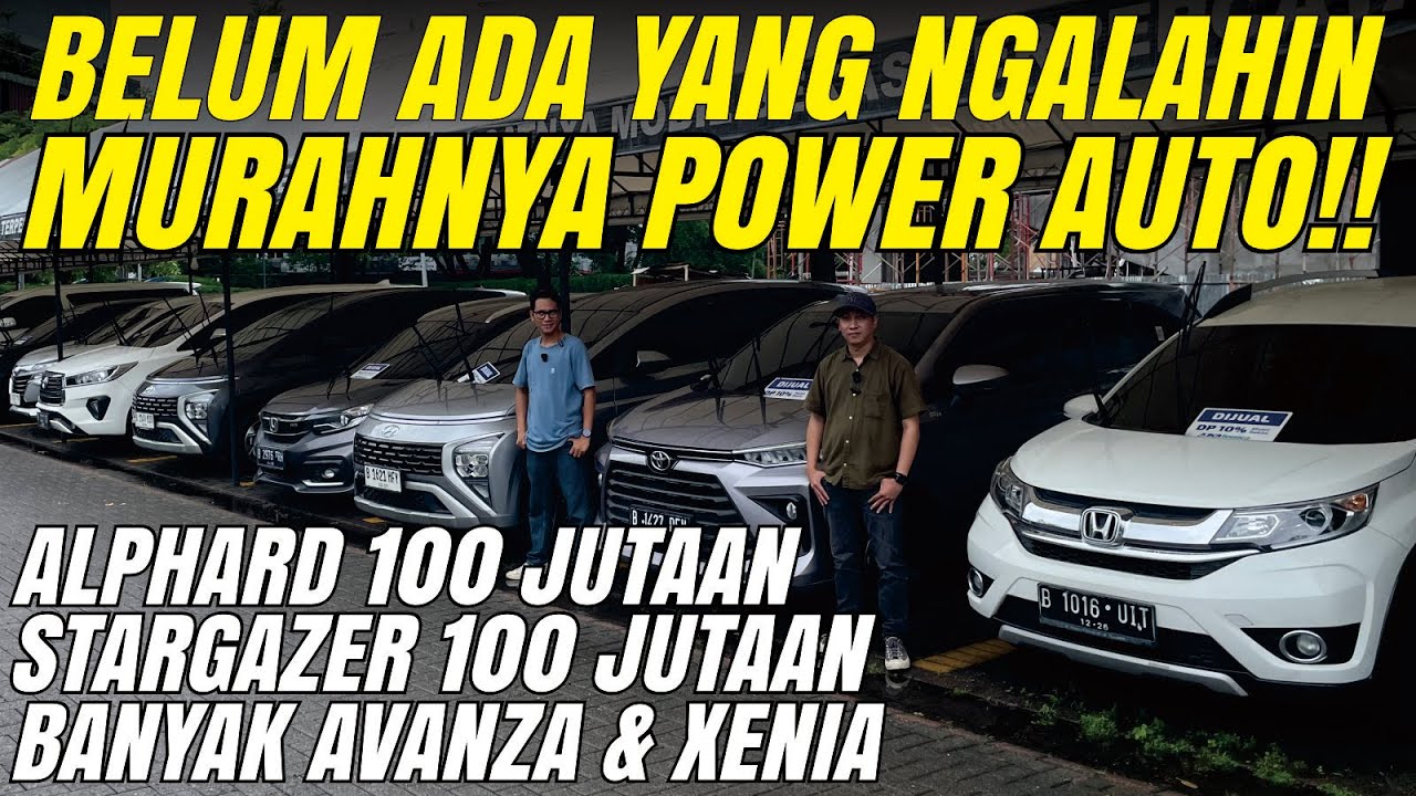 MURAH TANPA GIMMICK! Gak Nonton sihh Rugi Power Auto Murah-Murah & Bergaransi Bisa DP & Bunga 0%