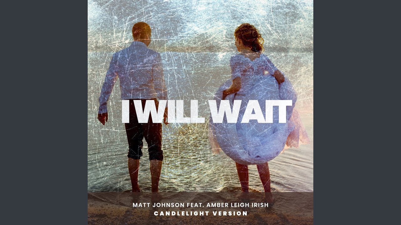 I Will Wait (Candlelight Version)