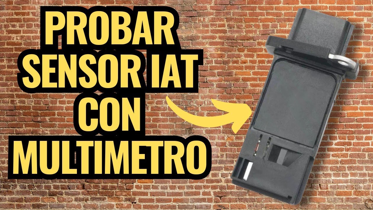 COMO PROBAR EL SENSOR DE TEMPERATURA DEL AIRE DE ADMISIÓN DE CUALQUIER AUTO ( SENSOR IAT )