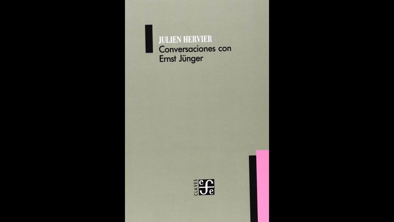 Julien Hervier  - Conversaciones con Ernst Jünger