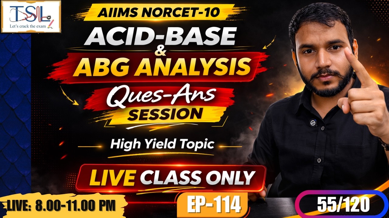 AIIMS NORCET-10 | Acid-Base & ABG Analysis | Ques-Ans Session | High Yield Topic | LIVE Class Ep.114