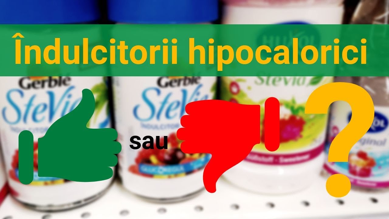 Indulcitorii hipocalorici - ii consumam sau ii evitam? Sfatul nutritionistului!