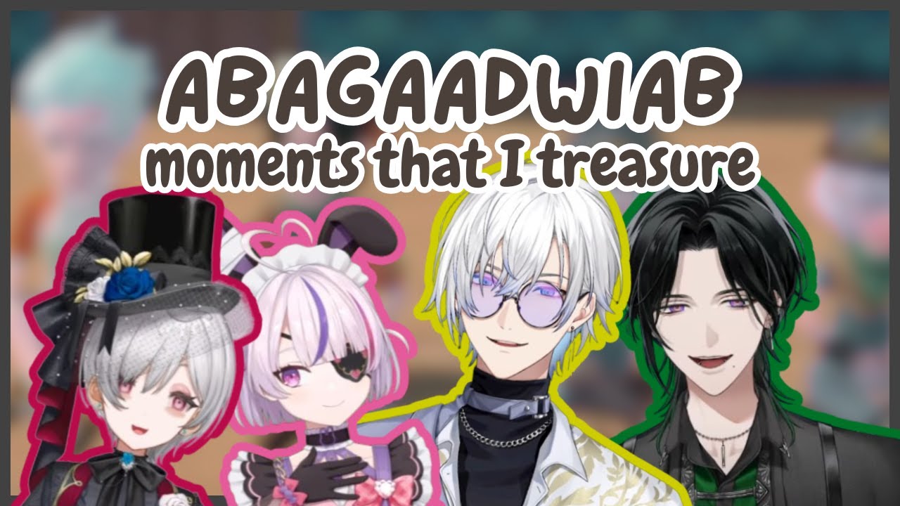 ABAGAADWIAB moments that I treasure 【NIJISANJI EN | Kaelix/Zeal/Reimu/Maria】
