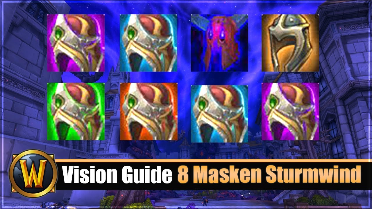 Vision Guide: 8 Masken Sturmwind  - [Über die verstörendste Vision von Sturmwind hinaus]