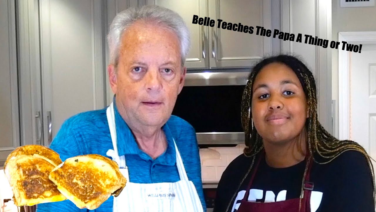 Belle Teaches The Papa a Thing or Two - Grilled Cheese Sandwich