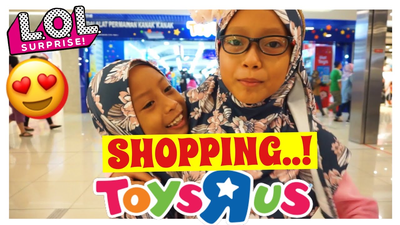 PART1 TOYS R US MALAYSIA - LOL SURPRISE SHOPPING AMANI ZAHIRA SHOPPING LOL??!!!!