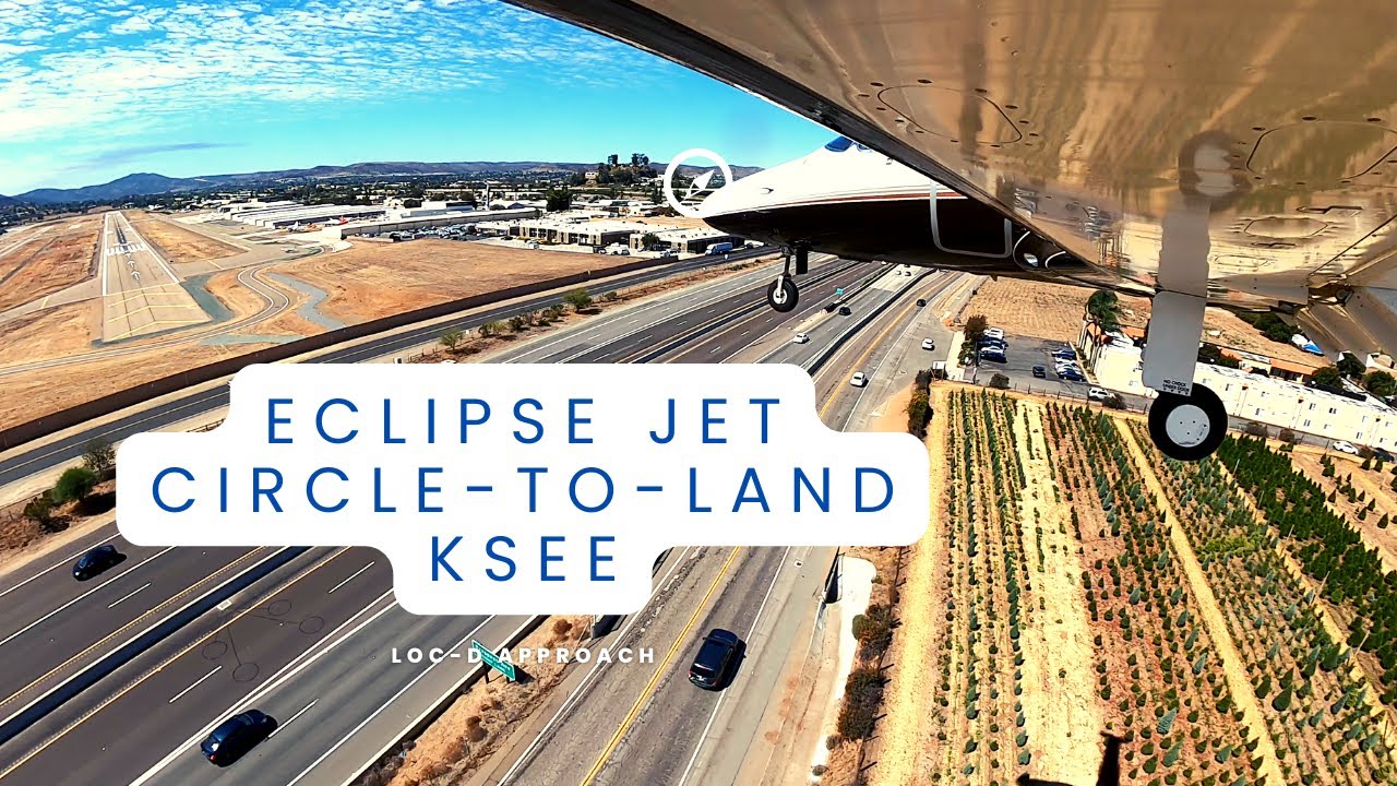 Eclipse Jet Circle-to-Land Gillespie Field LOC-D Approach