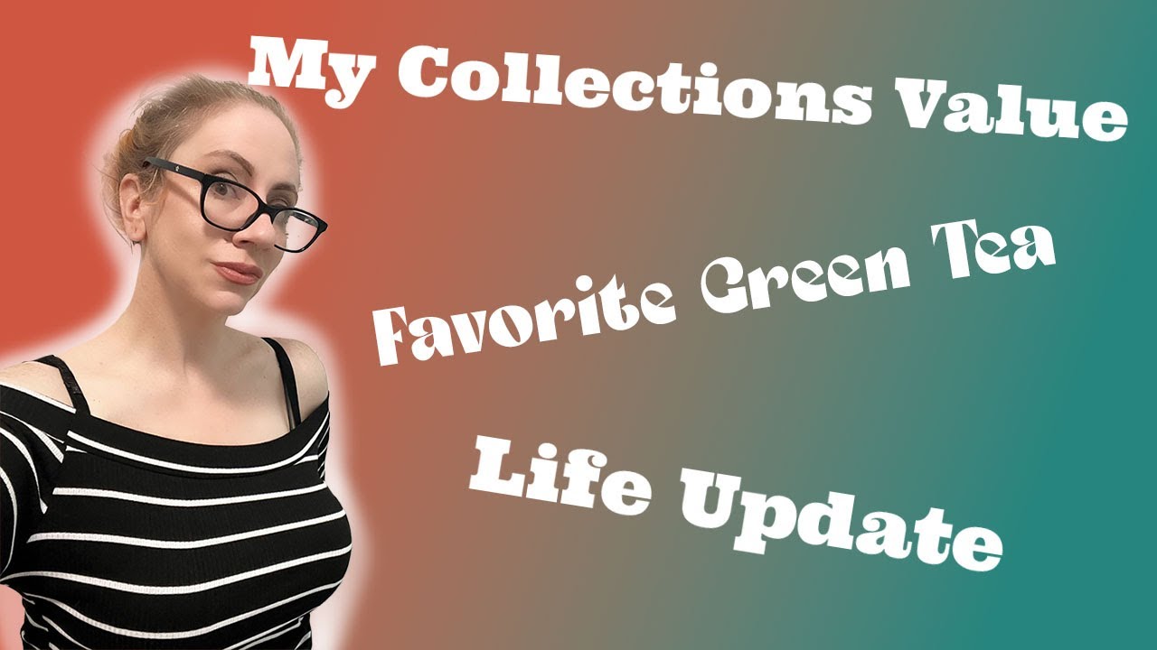 What is My Collection Currently Valued at And Other Questions Answered + Personal Update