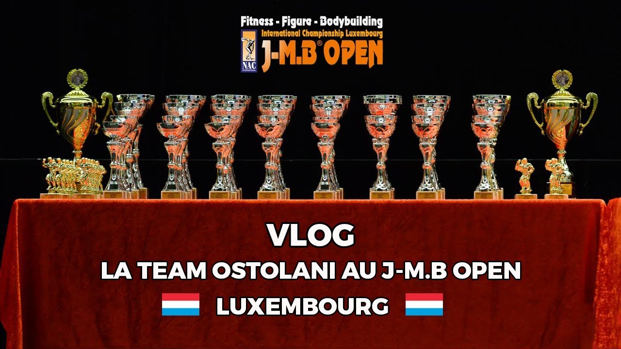 VLOG : La team OSTOLANI à Luxembourg pour le Top J-M.B Open 2019 !