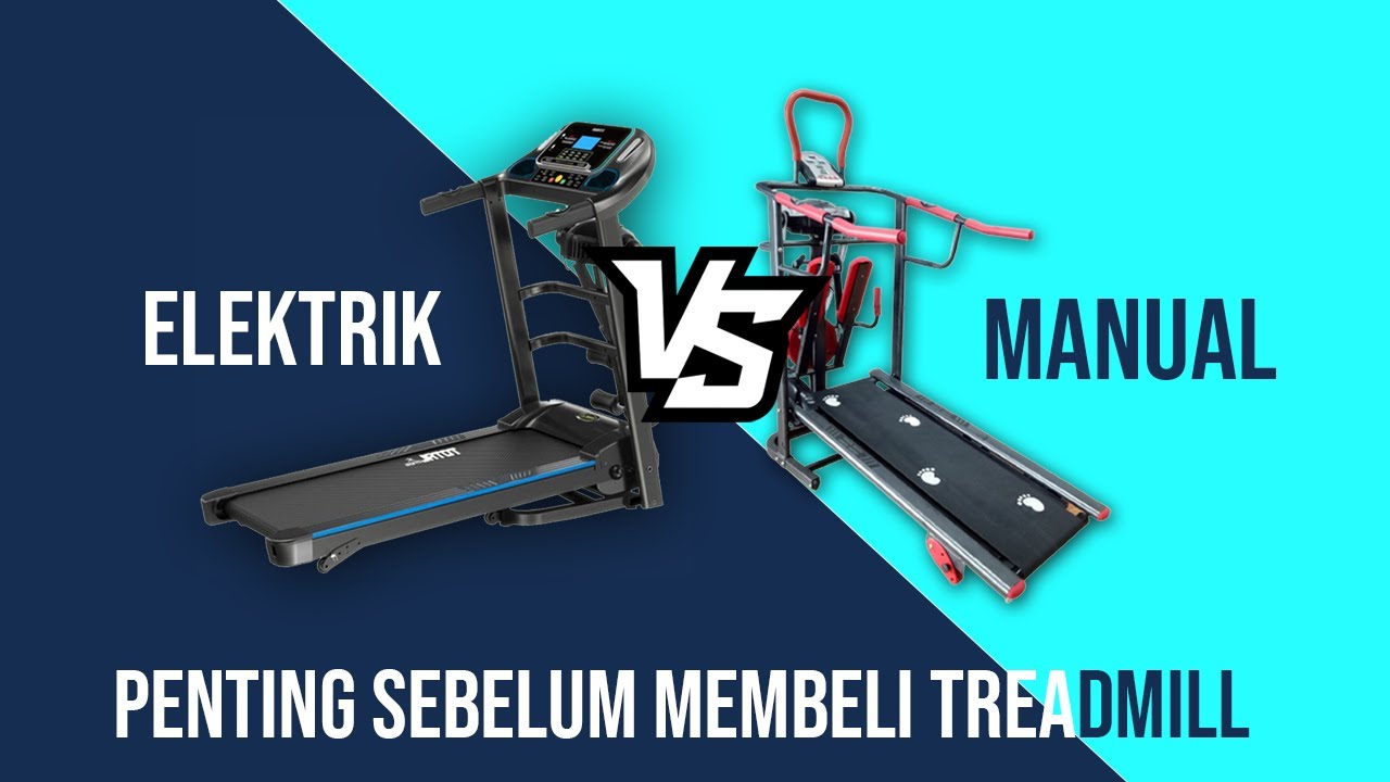 PERBEDAAN TREADMILL ELEKTRIK DAN MANUAL || NONTON DULU SEBELUM BELI BIAR GAK SALAH PILIH
