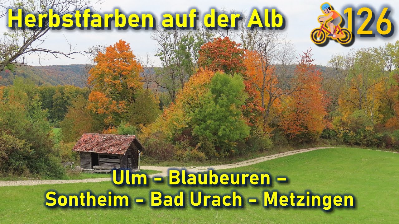 🚴🏻‍#126 Ulm - Blaubeuren - Sontheim - Bad Urach - Metzingen