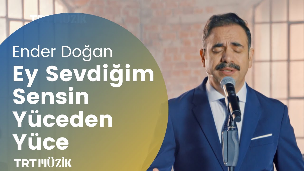 EY SEVDİĞİM SENSİN YÜCEDEN YÜCE / ENDER DOĞAN (HD) @trtmuzik