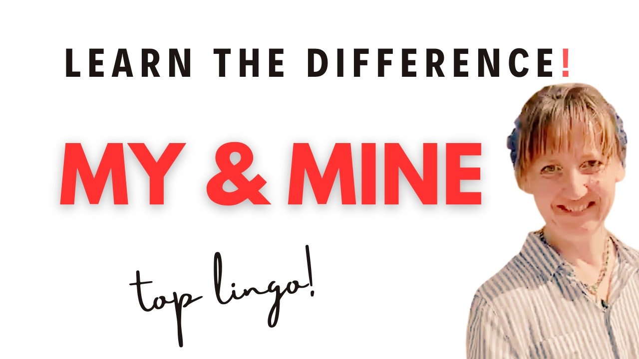 MY and MINE | What's the Difference?