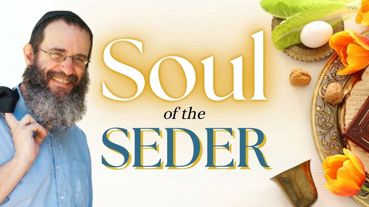 Soul of the Seder: How to Balance Chaos and Order in Passover?