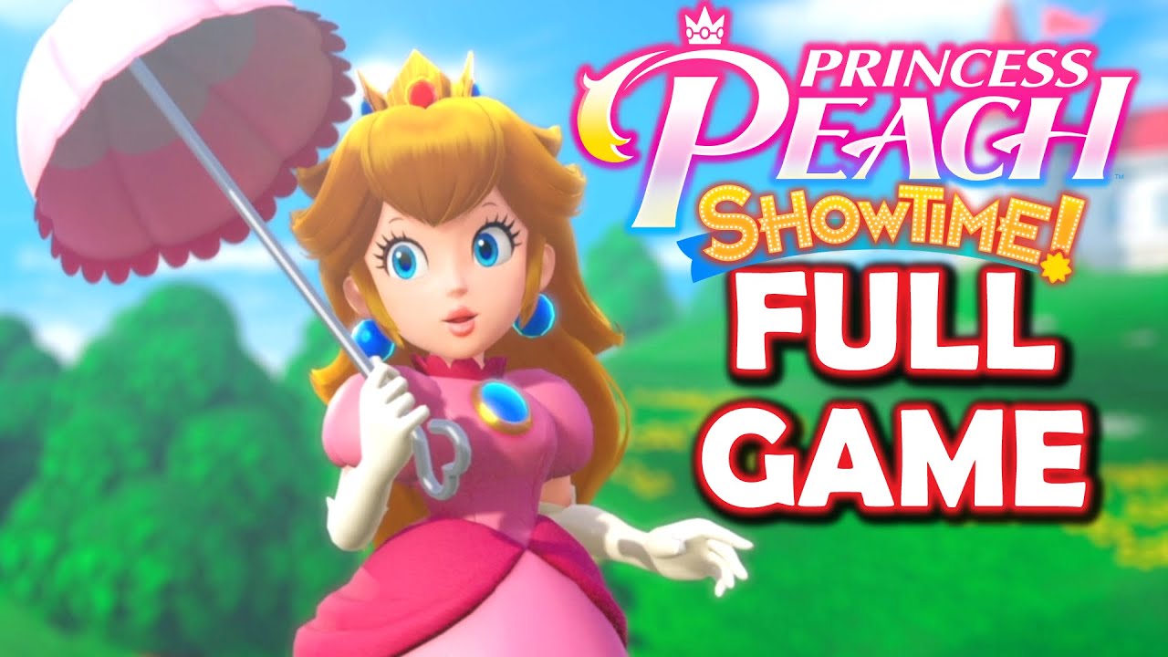 Princess Peach Showtime - FULL GAME PLAYTHROUGH!!