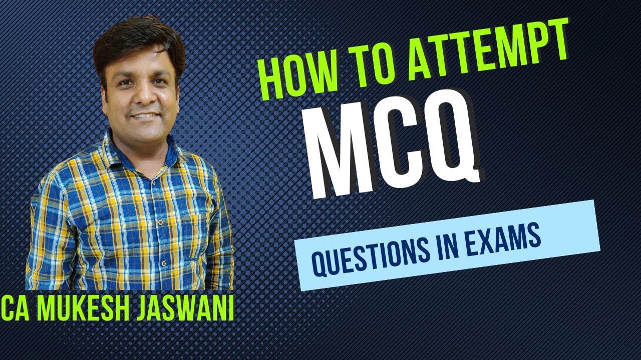 How to attempt MCQ Questions in Exams | CS Executive | CA Mukesh Jaswani |