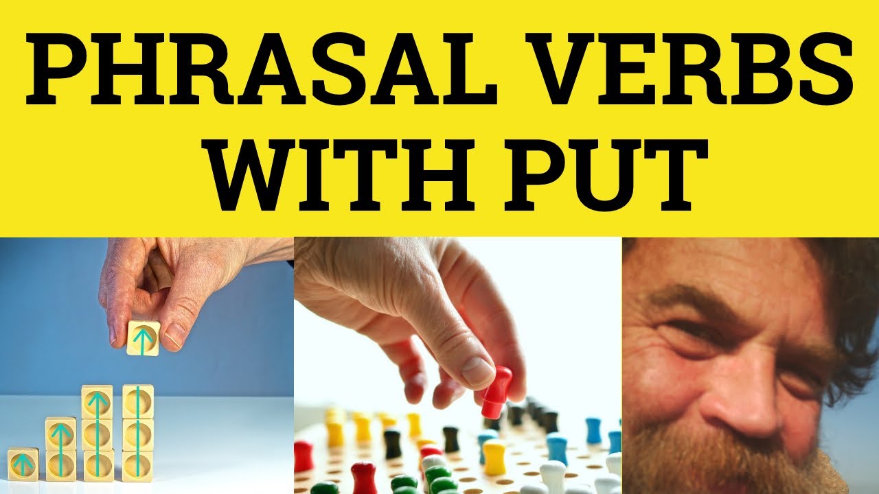 🔵 Phrasal Verbs with Put - Put Up, Put Up With, Put Down, Put Away, Put In, Put In For - Meaning