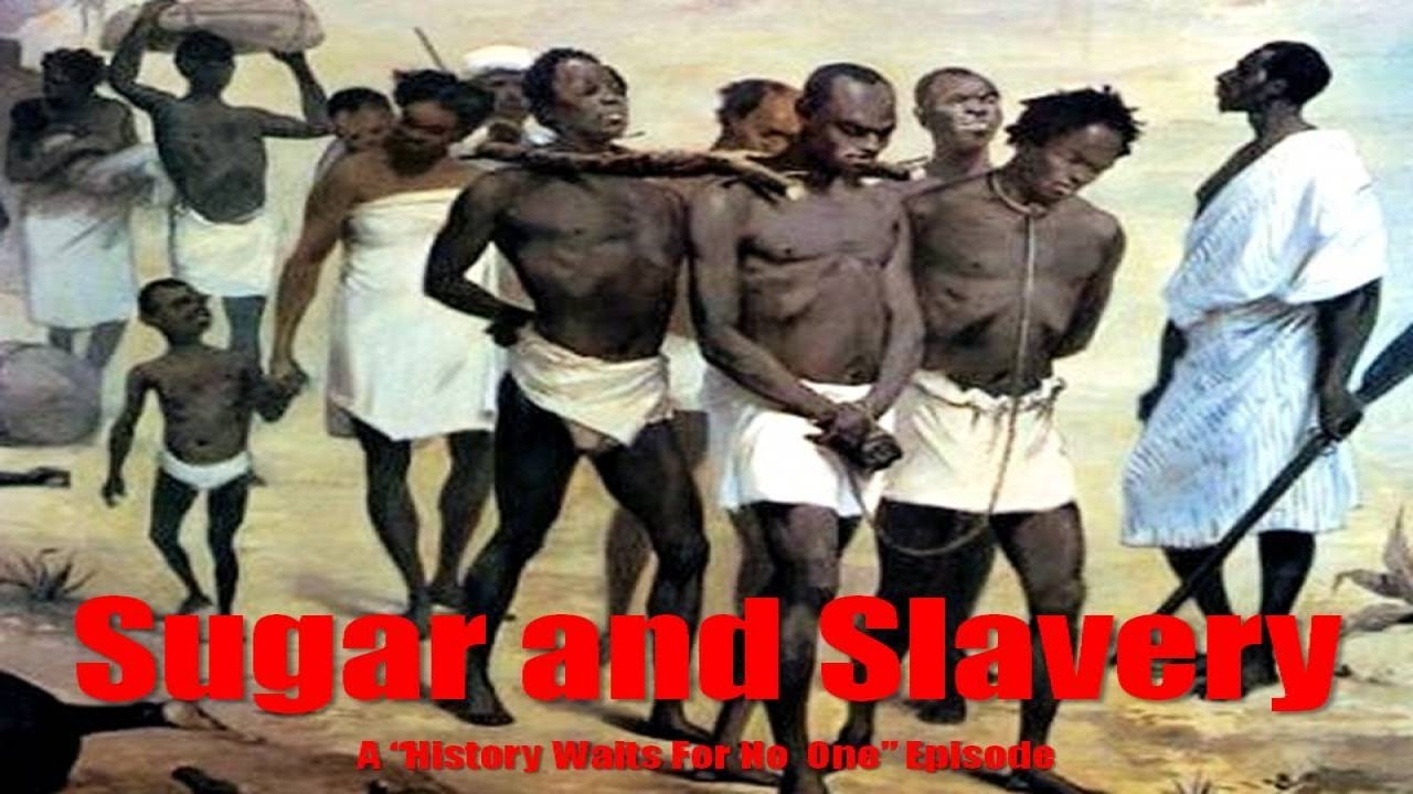 Sugar and Slavery