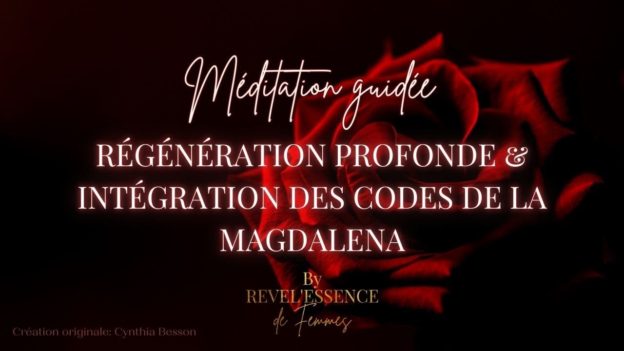 Méditation guidée Régénération profonde et Intégration des Codes du Féminin Divin