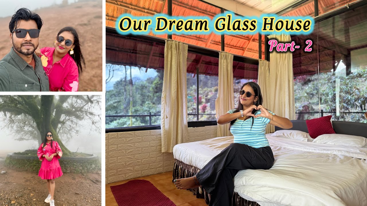 Our Dream Glass House || ￼￼￼￼Coorg || part -2 ￼