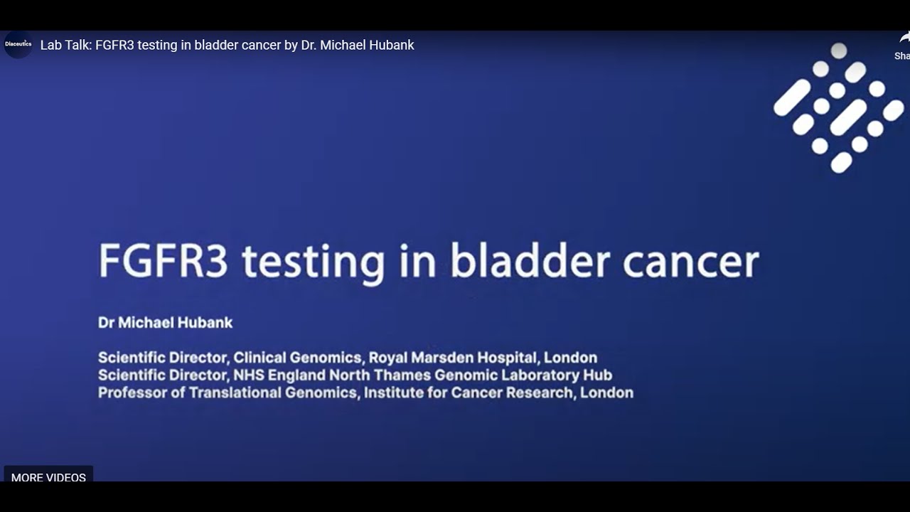 Lab Talk: FGFR3 testing in bladder cancer by Dr. Michael Hubank